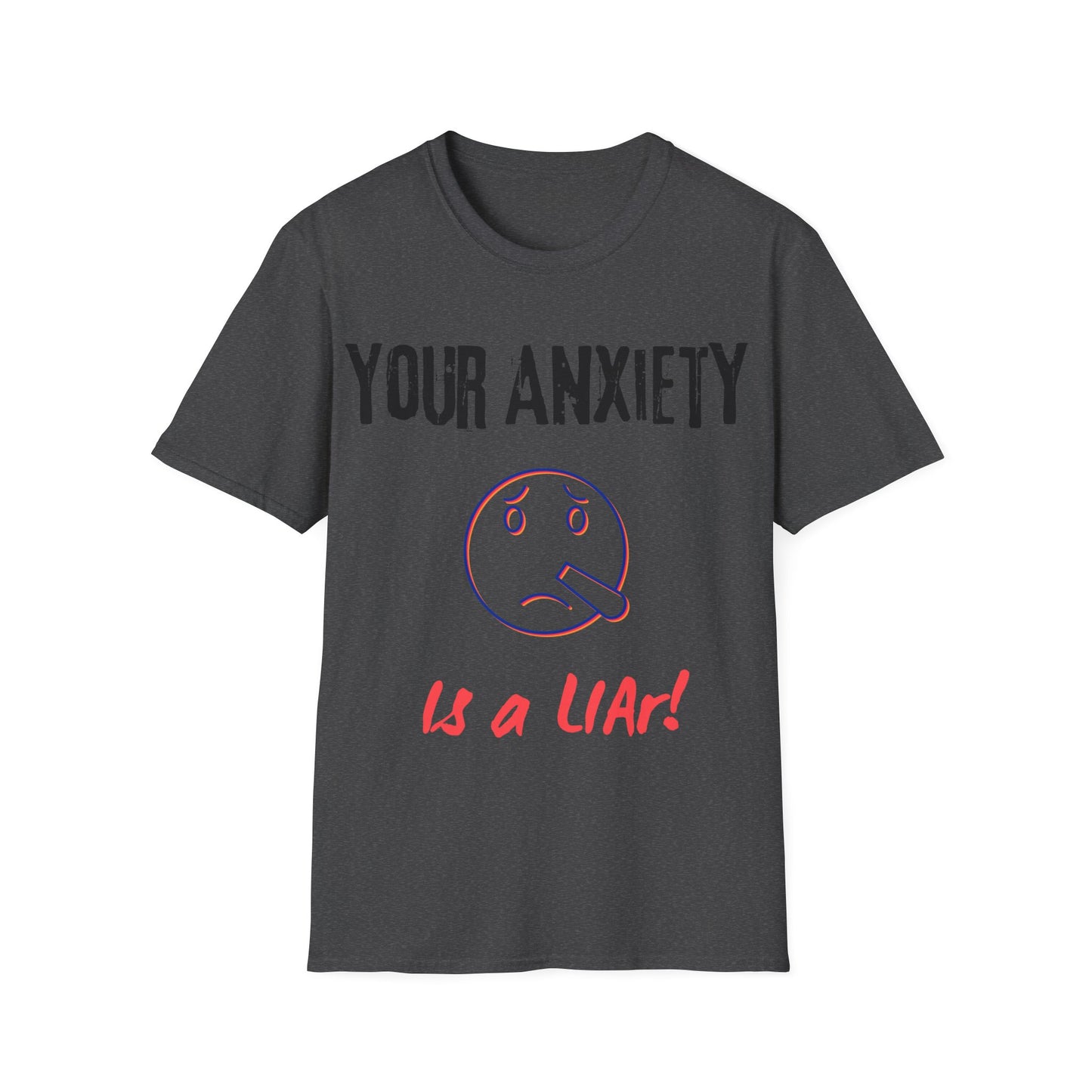 ANXIETY LIAR!