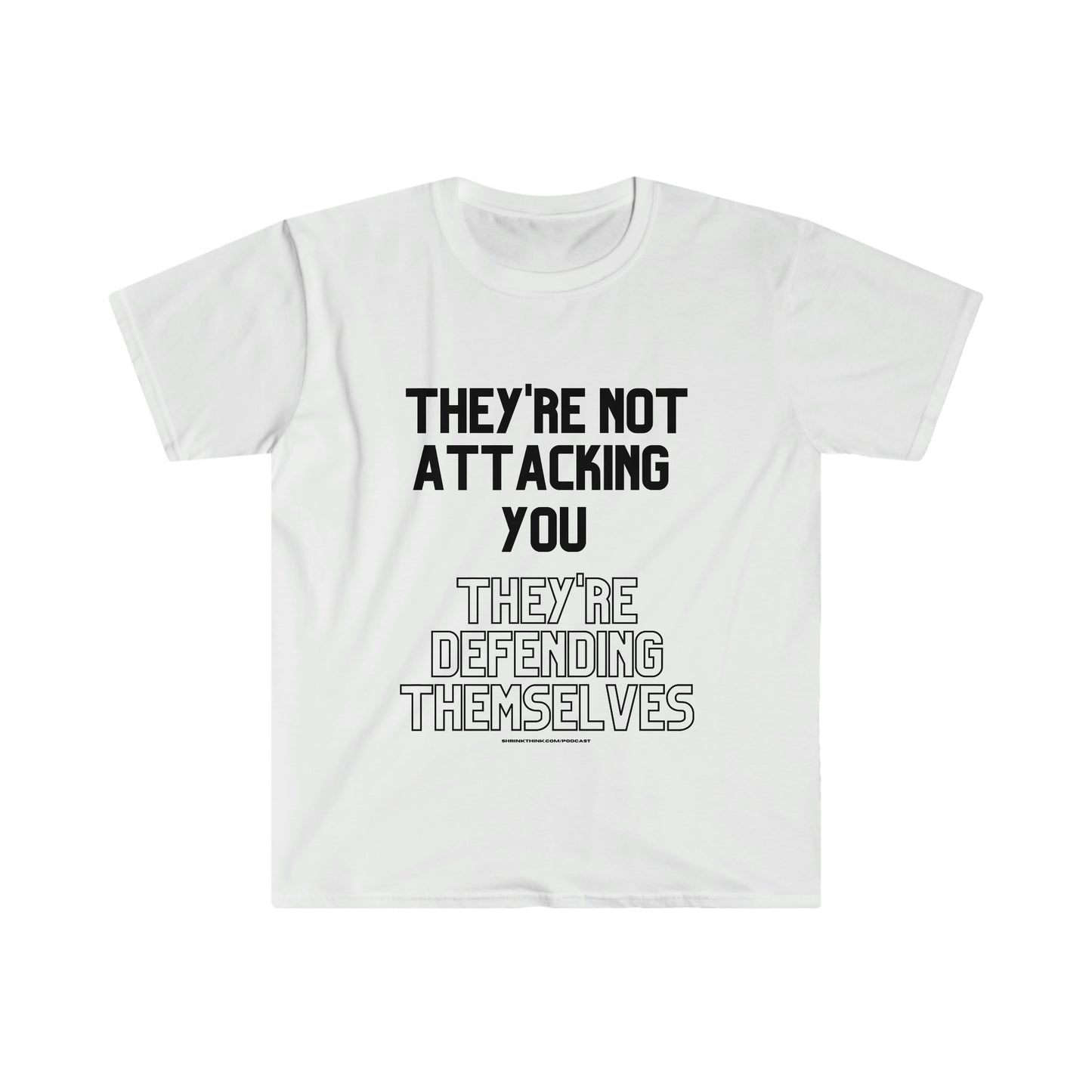 Not ATTACKING you T-Shirt