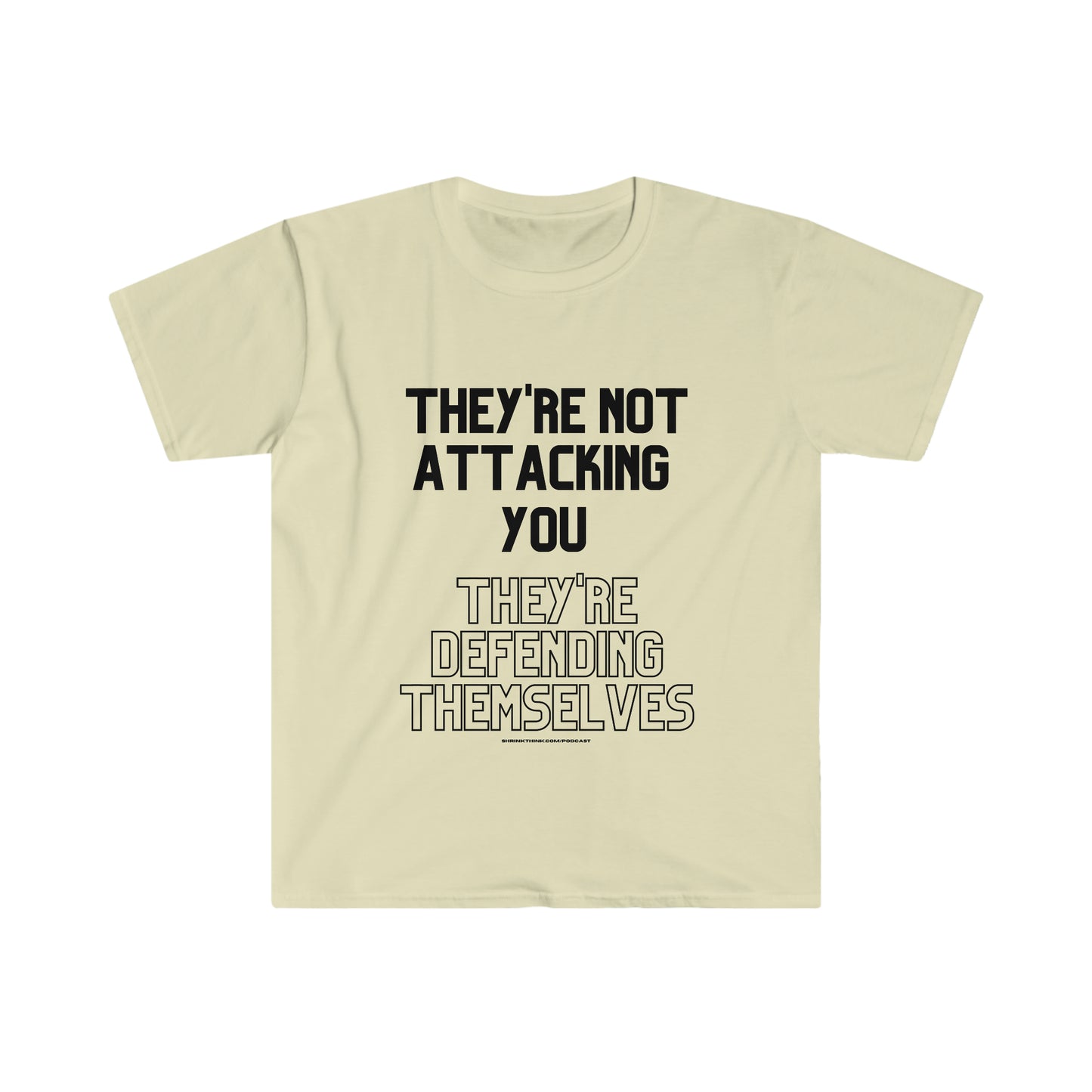 Not ATTACKING you T-Shirt